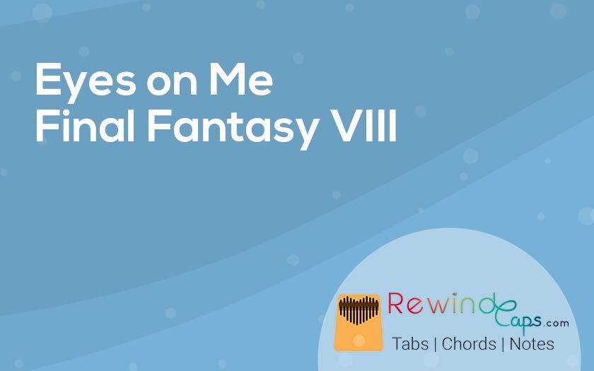 Eyes On Me Kalimba Tabs & Chords| Final Fantasy Viii - Kalimba Tabs