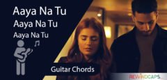 Aaya Na Tu Guitar Chords