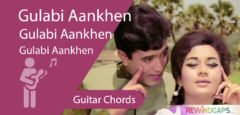 Gulabi Aankhen Guitar Chords