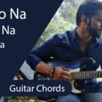 Keh Do Na Guitar Chords - Rahul Vadiya