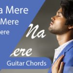 Kyu Na Mere Guitar Chords