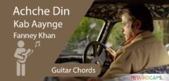 Achche Din Kab Aaynge Chords - Guitar