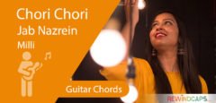 Chori Chori Jab Nazrein Mili Chords - Guitar