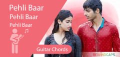 Pehli Baar Chords Guitar - Dhadak