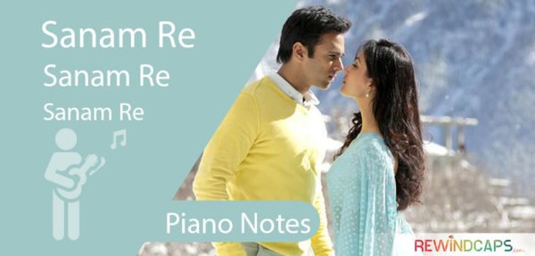 Sanam Re - Piano Notes