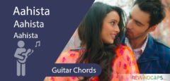 Aahista Chords - Guitar - Laila Majnu