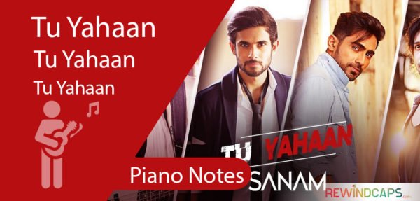 Tu Yahaan Piano Notes