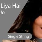 Chura Liya Hai Tumne Jo Dil Ko Guitar Tabs on Single String