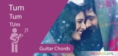 Tum Chords - Guitar - Atif Aslam - Laila Majnu