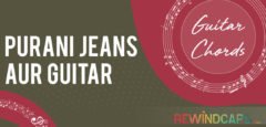 Purani Jeans Aur Guitar Chords