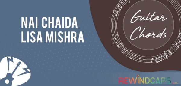 Nai Chaida Chords