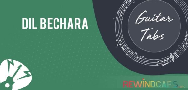 Dil bechara Guitar Tabs Single String